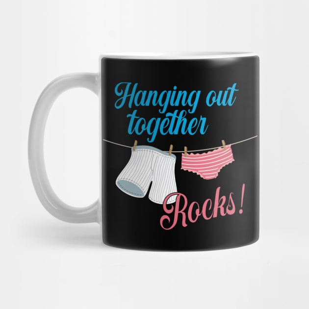 Hanging out with you rocks funny slogan with underwear on washing line graphic by Keleonie